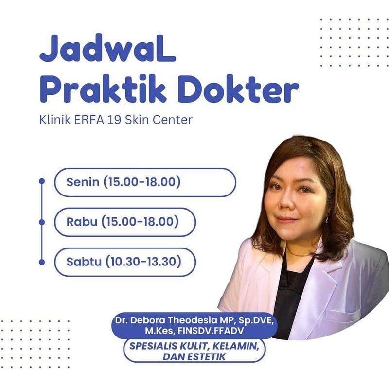 Jadwal praktik dr. Debora Theodesia MP di Klinik Utama ERFA 19