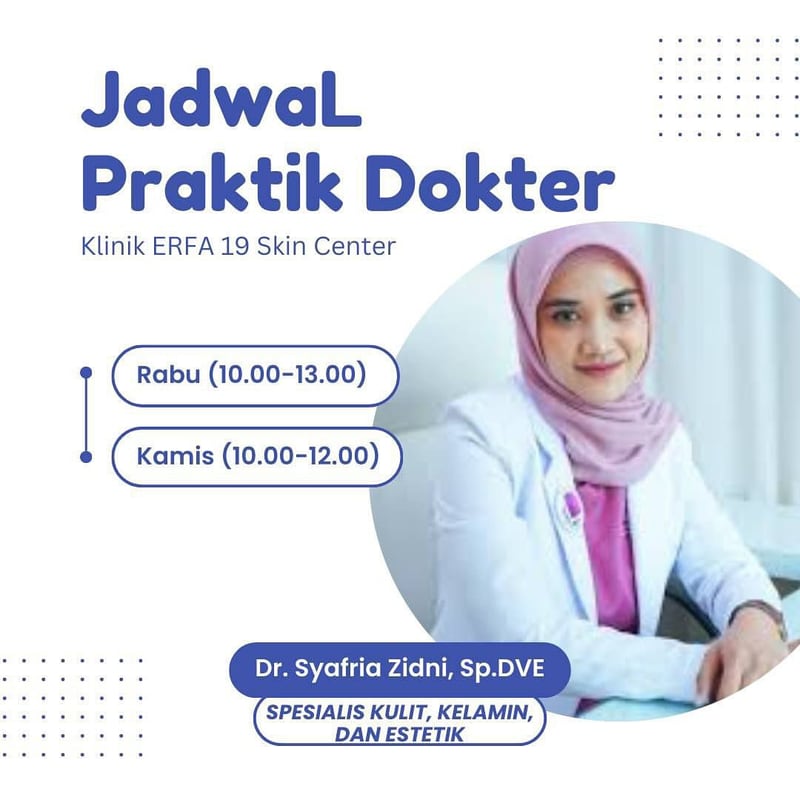 Jadwal praktik dr. Syafria Zidni di Klinik Utama ERFA 19